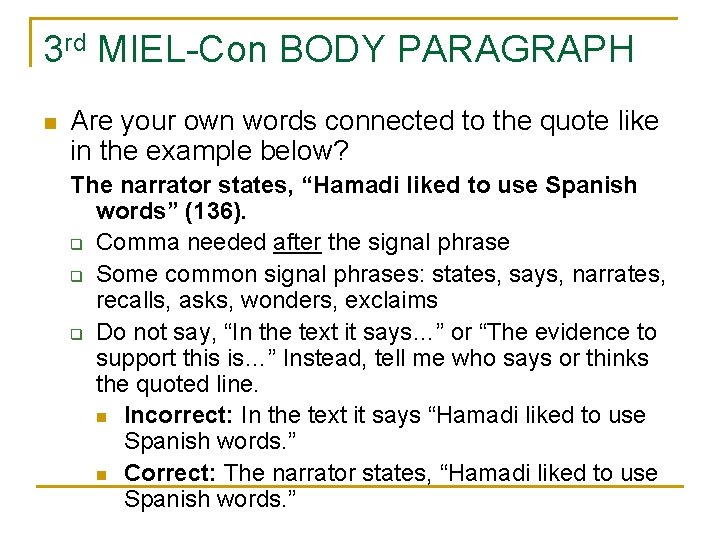 3 rd MIEL-Con BODY PARAGRAPH n Are your own words connected to the quote