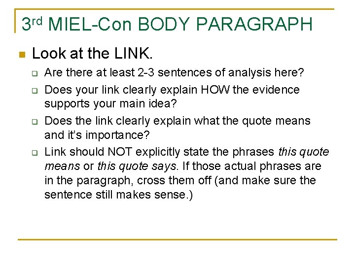 3 rd MIEL-Con BODY PARAGRAPH n Look at the LINK. q q Are there