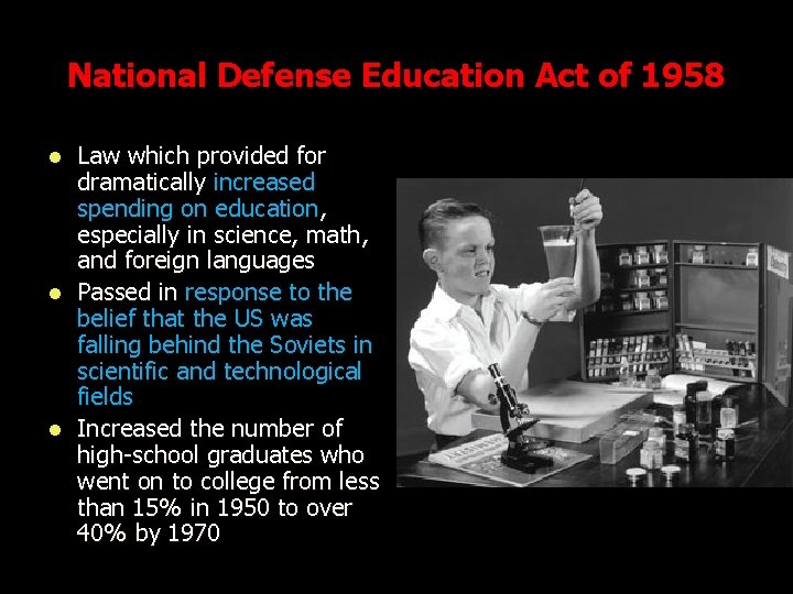 National Defense Education Act of 1958 Law which provided for dramatically increased spending on