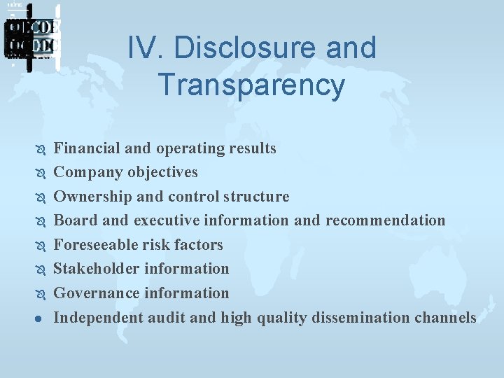 IV. Disclosure and Transparency l Financial and operating results Company objectives Ownership and control