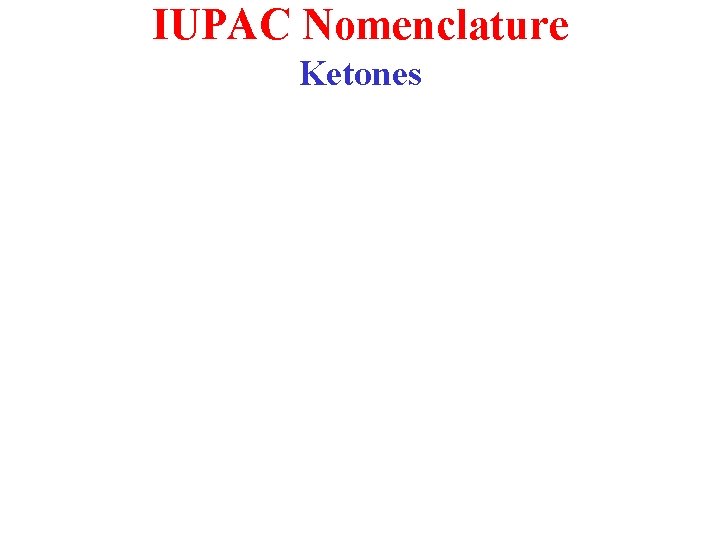 IUPAC Nomenclature Ketones 