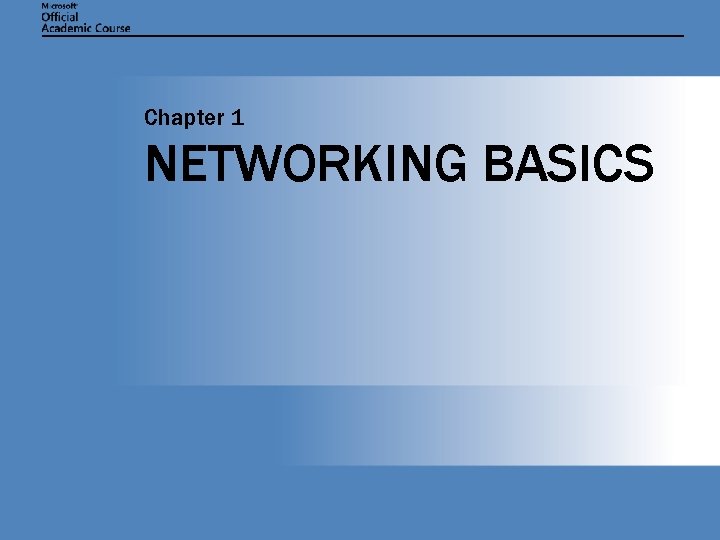 Chapter 1 NETWORKING BASICS 