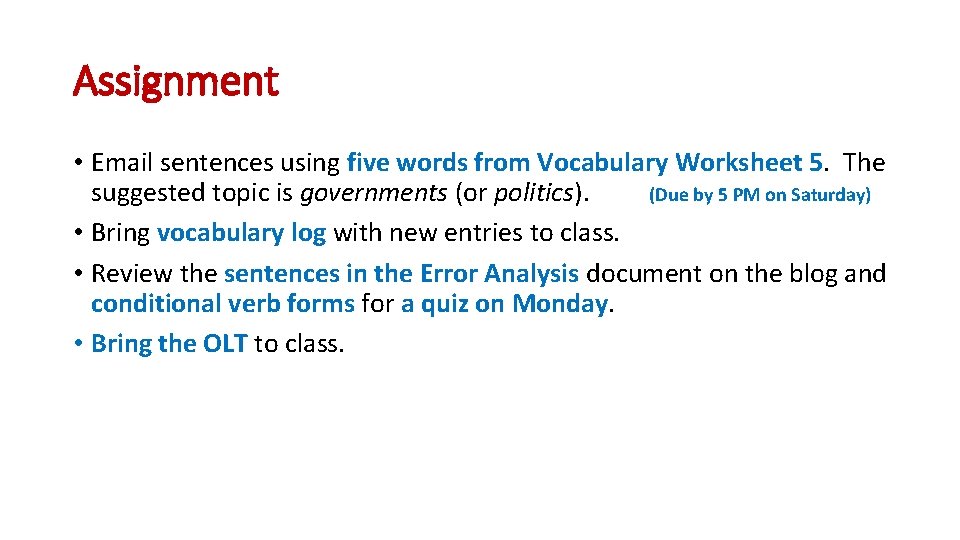 Assignment • Email sentences using five words from Vocabulary Worksheet 5. The suggested topic