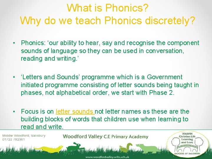 What is Phonics? Why do we teach Phonics discretely? • Phonics: ‘our ability to