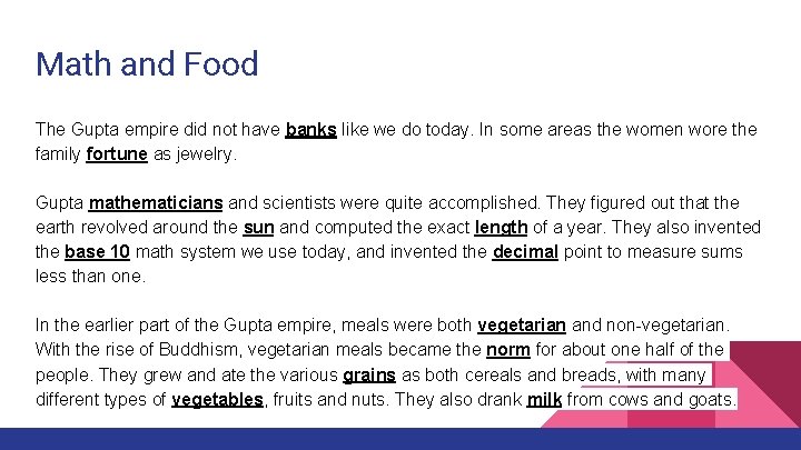 Math and Food The Gupta empire did not have banks like we do today.