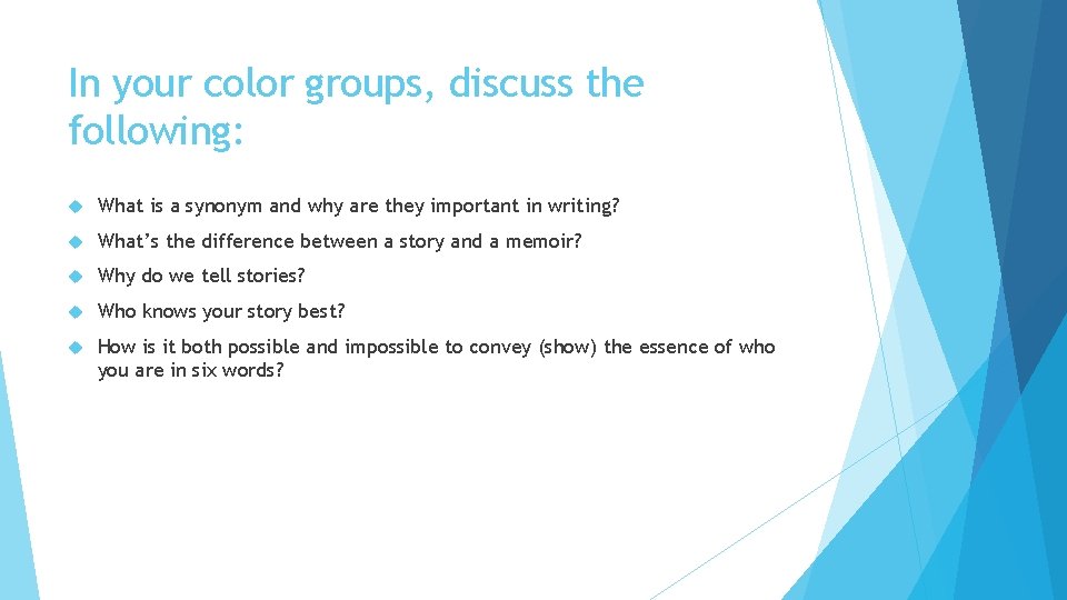 In your color groups, discuss the following: What is a synonym and why are