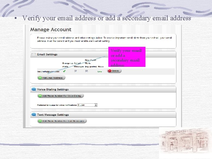  • Verify your email address or add a secondary email address Verify your