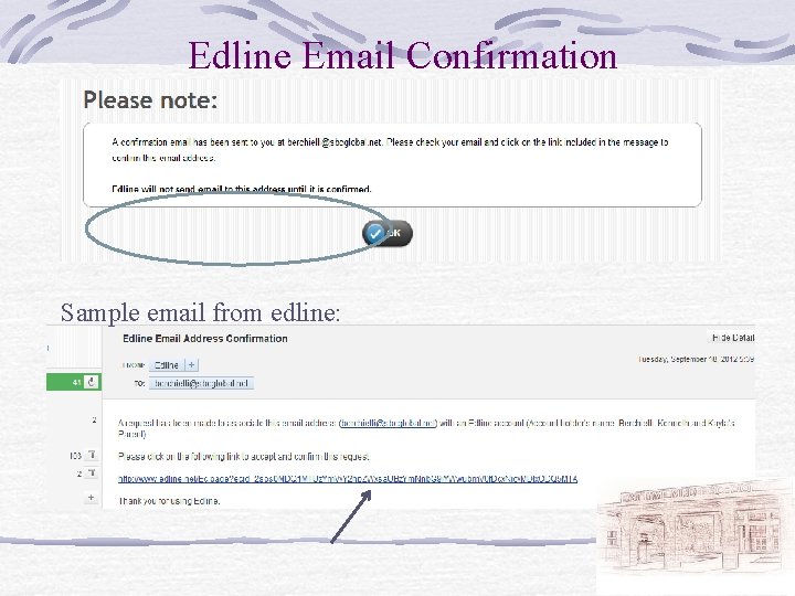 Edline Email Confirmation Sample email from edline: 