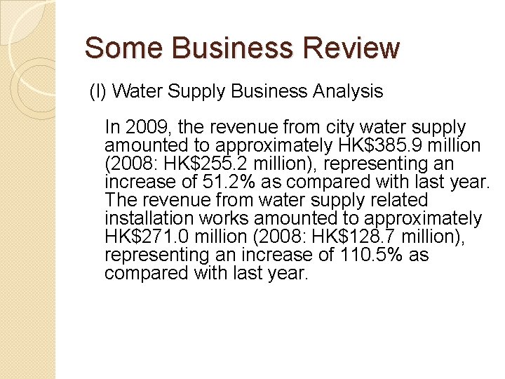 Some Business Review (I) Water Supply Business Analysis In 2009, the revenue from city