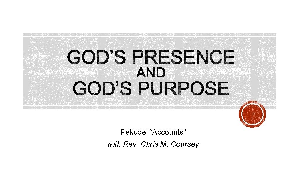 Pekudei “Accounts” with Rev. Chris M. Coursey 