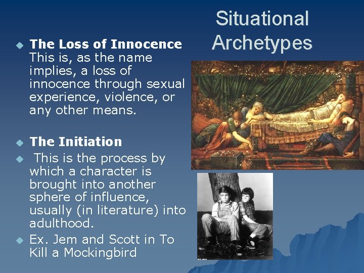 u The Loss of Innocence This is, as the name implies, a loss of