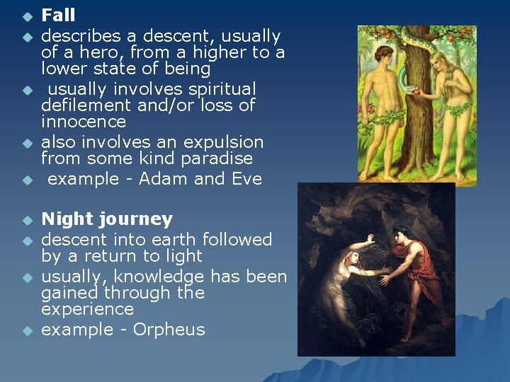 u u u u u Fall describes a descent, usually of a hero, from