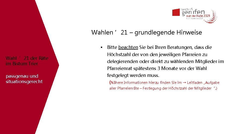 Wahlen ’ 21 – grundlegende Hinweise Wahl ’ 21 der Räte im Bistum Trier