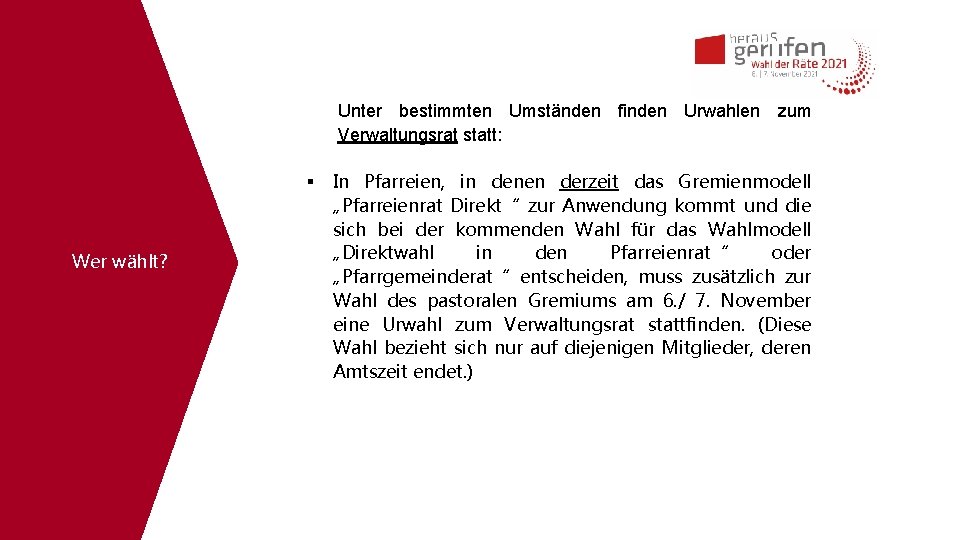 Unter bestimmten Umständen finden Urwahlen zum Verwaltungsrat statt: Wer wählt? In Pfarreien, in denen