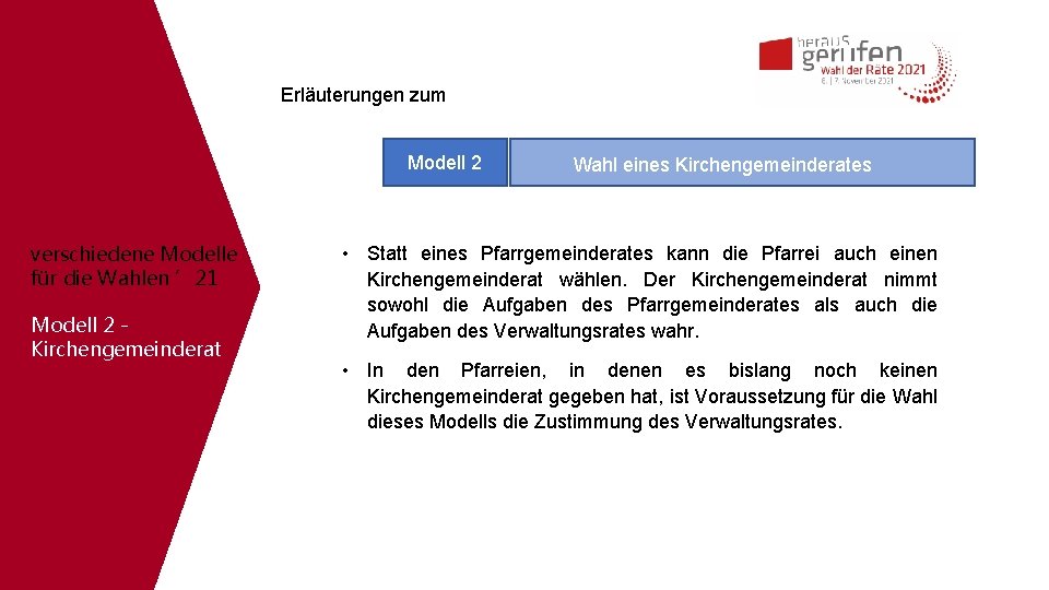 Erläuterungen zum Modell 2 verschiedene Modelle für die Wahlen ’ 21 Modell 2 Kirchengemeinderat