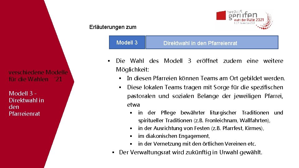 Erläuterungen zum Modell 3 verschiedene Modelle für die Wahlen ‘ 21 Modell 3 Direktwahl