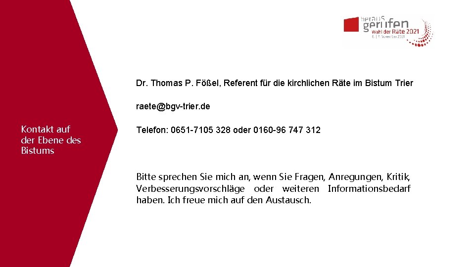 Dr. Thomas P. Fößel, Referent für die kirchlichen Räte im Bistum Trier raete@bgv-trier. de