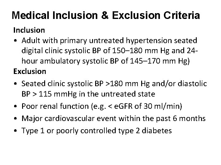 Medical Inclusion & Exclusion Criteria Inclusion • Adult with primary untreated hypertension seated digital