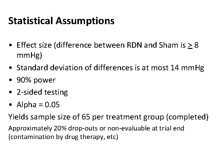 Statistical Assumptions • Effect size (difference between RDN and Sham is > 8 mm.