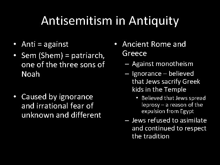 Antisemitism in Antiquity • Anti = against • Sem (Shem) = patriarch, one of