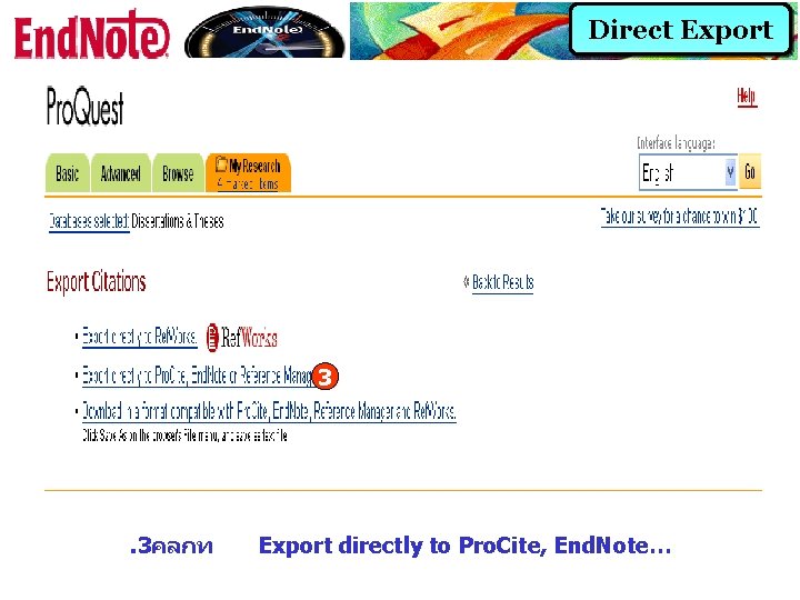 Direct Export 3 . 3คลกท Export directly to Pro. Cite, End. Note… 