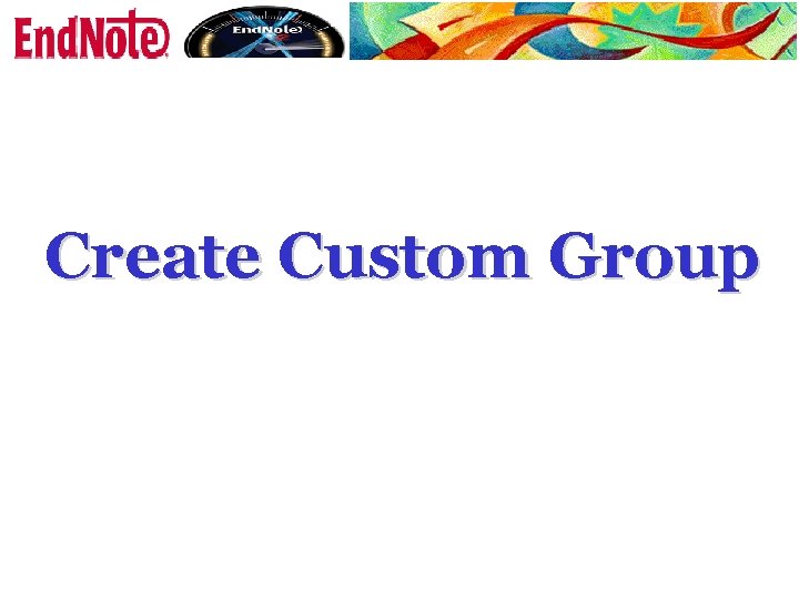 Create Custom Group 