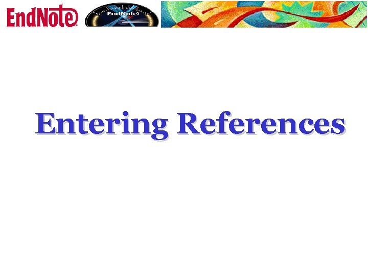 Entering References 