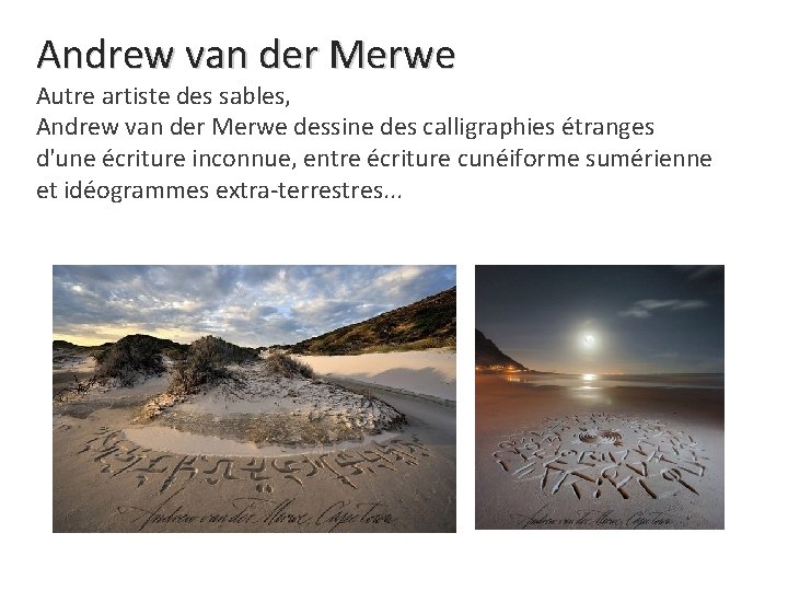 Andrew van der Merwe Autre artiste des sables, Andrew van der Merwe dessine des