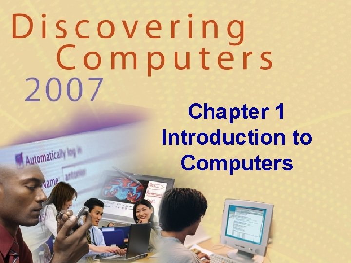 Chapter 1 Introduction to Computers 