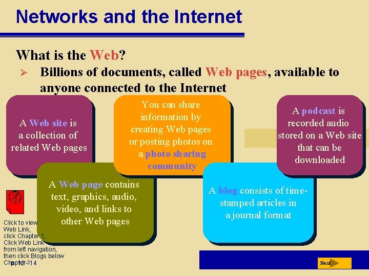 Networks and the Internet What is the Web? Ø Billions of documents, called Web