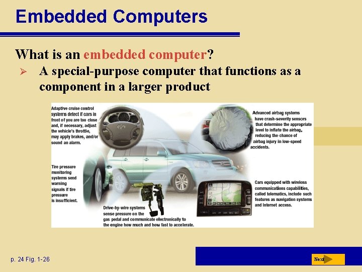 Embedded Computers What is an embedded computer? Ø A special-purpose computer that functions as