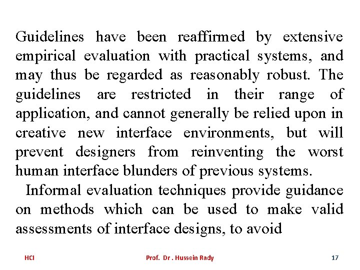 Guidelines have been reaffirmed by extensive empirical evaluation with practical systems, and may thus