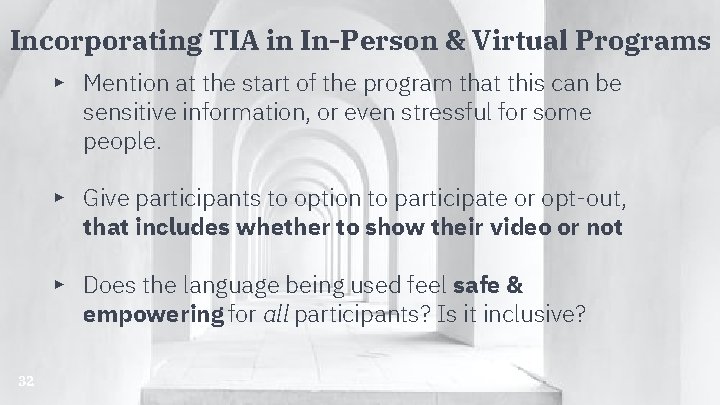 Incorporating TIA in In-Person & Virtual Programs ▸ Mention at the start of the Incorporating TIA in In-Person & Virtual Programs ▸ Mention at the start of the