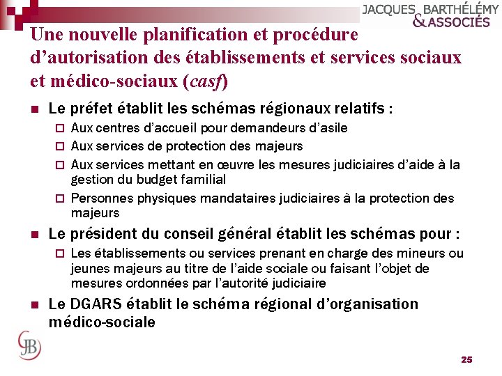 Une nouvelle planification et procédure d’autorisation des établissements et services sociaux et médico-sociaux (casf)