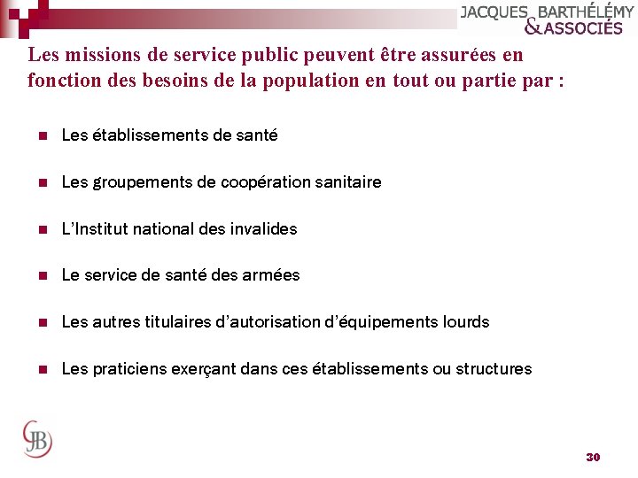 Les missions de service public peuvent être assurées en fonction des besoins de la