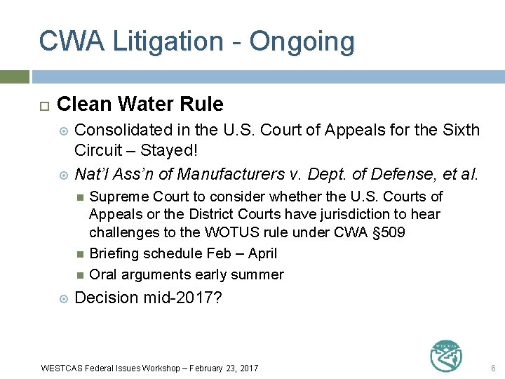 CWA Litigation - Ongoing Clean Water Rule Consolidated in the U. S. Court of