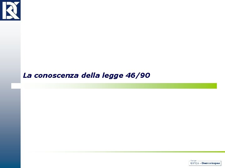 La conoscenza della legge 46/90 