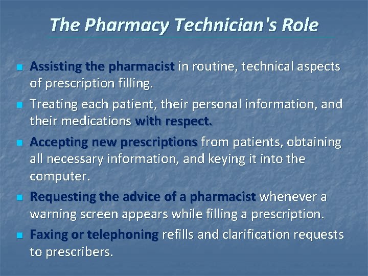 The Pharmacy Technician's Role n n n Assisting the pharmacist in routine, technical aspects