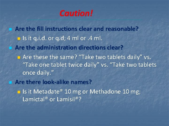 Caution! n n n Are the fill instructions clear and reasonable? n Is it