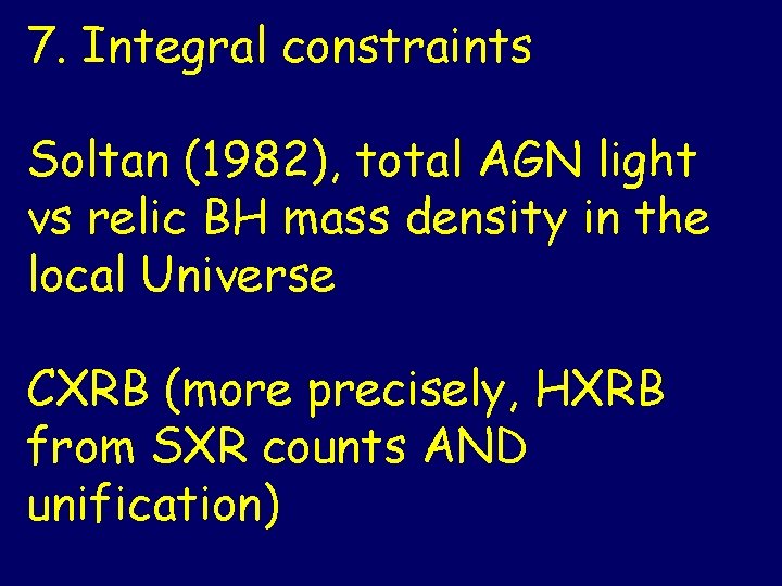 7. Integral constraints Soltan (1982), total AGN light vs relic BH mass density in