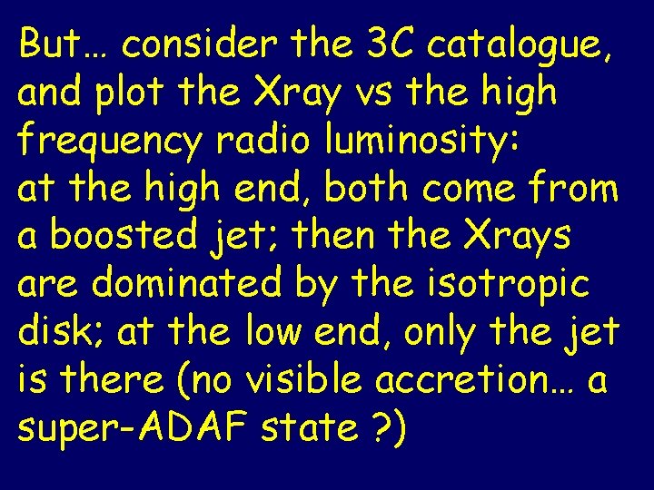 But… consider the 3 C catalogue, and plot the Xray vs the high frequency
