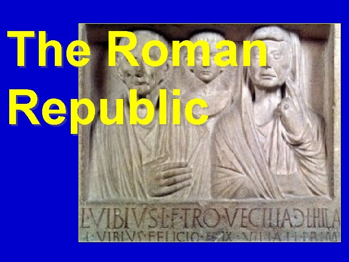 The Roman Republic 