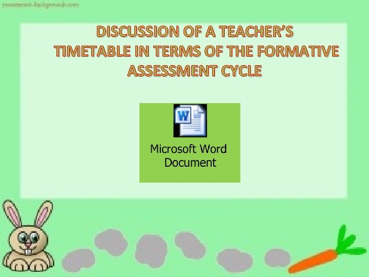 DISCUSSION OF A TEACHER’S TIMETABLE IN TERMS OF THE FORMATIVE ASSESSMENT CYCLE 