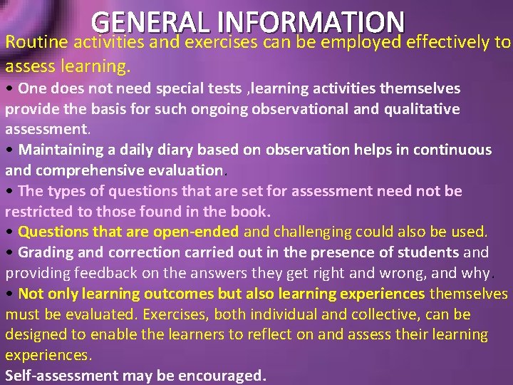 GENERAL INFORMATION Routine activities and exercises can be employed effectively to assess learning. •