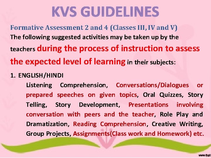 KVS GUIDELINES Formative Assessment 2 and 4 (Classes III, IV and V) The following