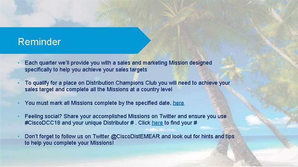 Reminder • Each quarter we’ll provide you with a sales and marketing Mission designed