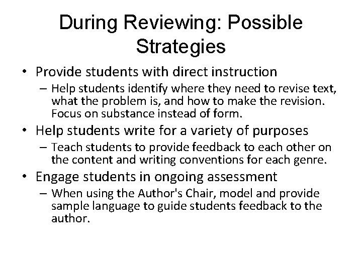 During Reviewing: Possible Strategies • Provide students with direct instruction – Help students identify