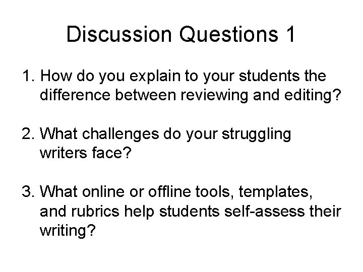 Discussion Questions 1 1. How do you explain to your students the difference between