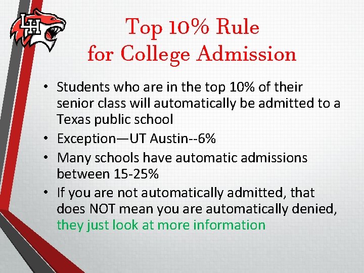 Top 10% Rule for College Admission • Students who are in the top 10%