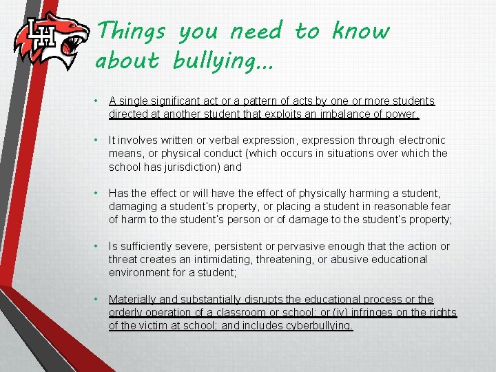 Things you need to know about bullying… • A single significant act or a